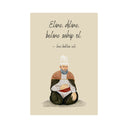 Haçı Bektası Veli - Eline, diline, Beline sahip ol. PosterSchild